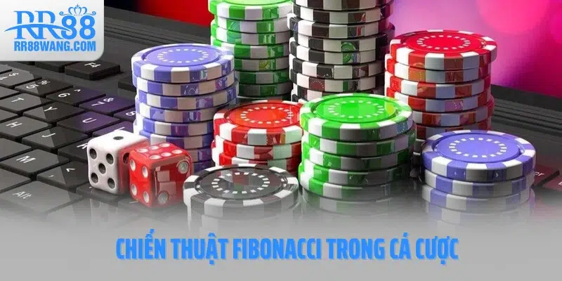 Chiến thuật Fibonacci trong cá cược Chiến thuật Fibonacci trong cá cược
